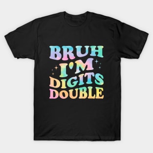 Bruh I'm Double Digits 10th Birthday T-Shirt